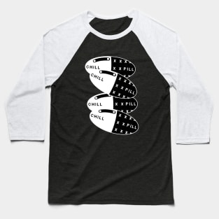 Chill Pill Baseball T-Shirt